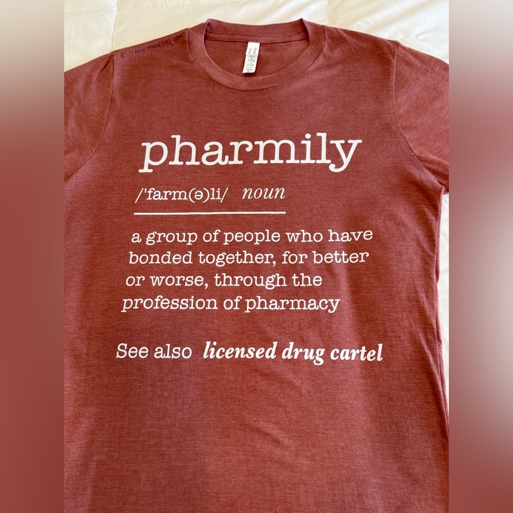 Pharmacy fun graphic tee shirt. Warm rose color with white print, plain back.